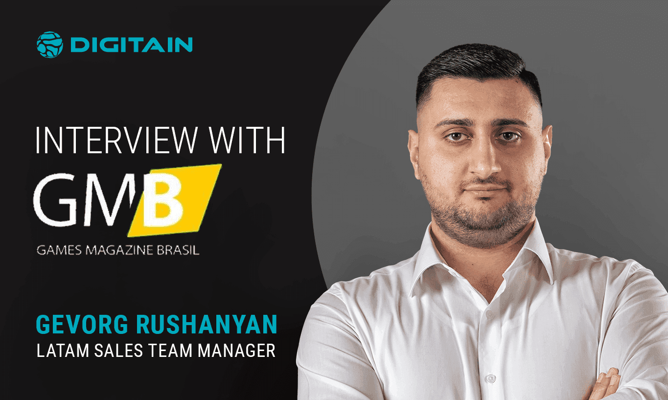 Games Magazine Brasil: Interview With Digitain’s Regional Sales Team Manager, Gevorg Rushanyan