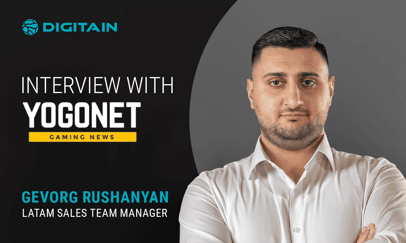 Yogonet: Interview With Digitain’s Latam Sales Team Manager, Gevorg Rushanyan